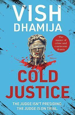 Cold Justice by Vish Dhamija, Vish Dhamija