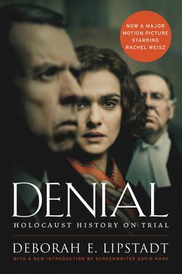 Denial: Holocaust History on Trial by Deborah E. Lipstadt