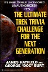 The Ultimate Trek Trivia Challenge for the Next Generation by George Burt, J.H. Hatfield