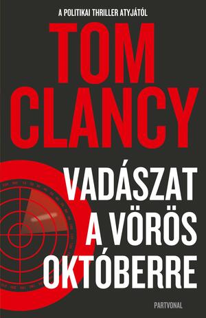 Vadászat \u200ba Vörös Októberre by Tom Clancy