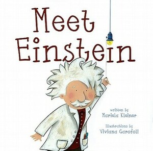 Meet Einstein by Viviana Garófoli, Mariela Kleiner