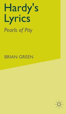 Hardy's Lyrics: Pearls of Pity by B. Green