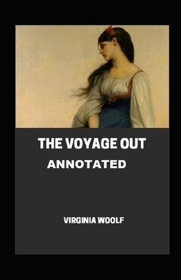 The Voyage Out Annotated by Virginia Woolf