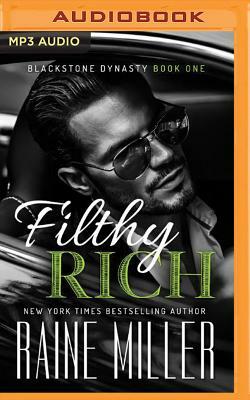 Filthy Rich by Raine Miller