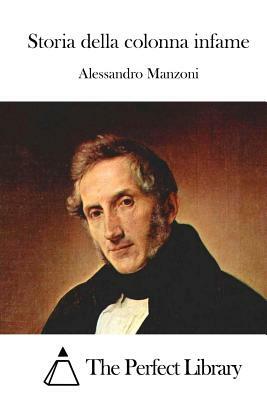 Storia della colonna infame by Alessandro Manzoni