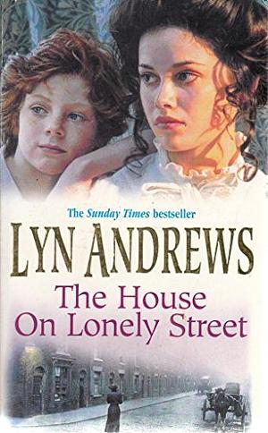 The House on Lonely Street by Lyn Andrews