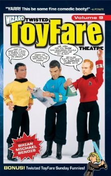 Twisted ToyFare Theatre: Volume 9 by Zach Oat, Doug Goldstein, Tom Root, Justin Aclin, Pat McCallum