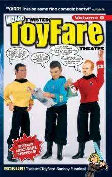 Twisted ToyFare Theatre: Volume 9 by Justin Aclin, Tom Root, Doug Goldstein, Zach Oat, Pat McCallum