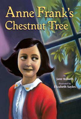 Anne Frank's Chestnut Tree by Jane Kohuth