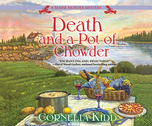 Death and a Pot of Chowder: A Maine Murder Mystery by Cornelia Kidd