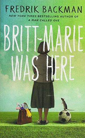 Britt-Marie Was Here by Fredrik Backman