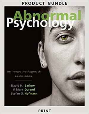 Bundle: Casebook in Abnormal Psychology, 5th + Abnormal Psychology: An Integrative Approach, Loose-Leaf Version, 8th by David H. Barlow, Timothy A. Brown