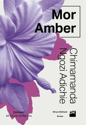 Mor Amber by Ali Cevat Akkoyunlu, Chimamanda Ngozi Adichie