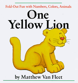 One Yellow Lion: Fold-Out Fun with Numbers, Colors, Animals by Matthew Van Fleet