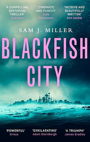 Blackfish City by Sam J. Miller