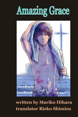 Amazing Grace: Yaoi Novel by Mariko Hihara