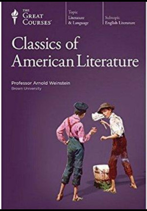 Classics of American Literature by Arnold Weinstein
