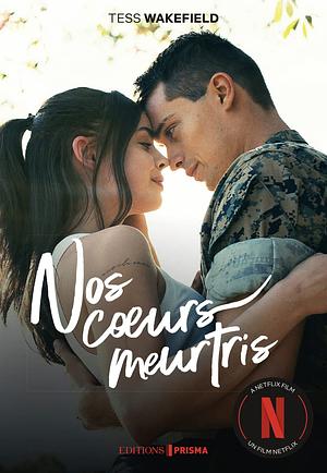Nos coeurs meurtris: roman inspiré de l'histoire de Kyle Jarrow by Tess Wakefield