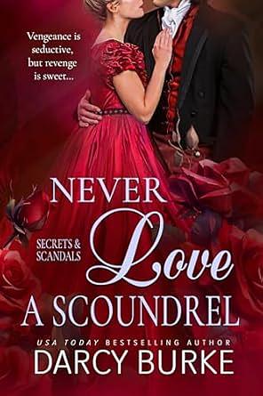 Never Love a Scoundrel by Darcy Burke