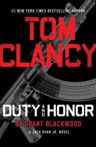 Duty and Honor by Tom Clancy, Grant Blackwood