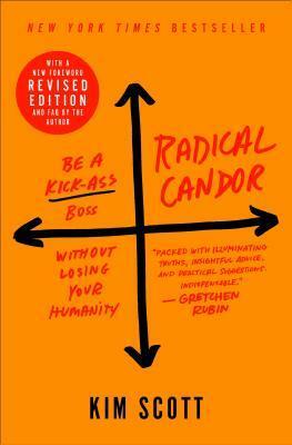 Radical Candor: Revised Edition by Kim Malone Scott