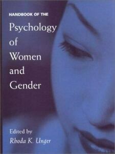 Handbook of the Psychology of Women and Gender by Rhoda K. Unger