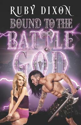 Bound to the Battle God by Ruby Dixon