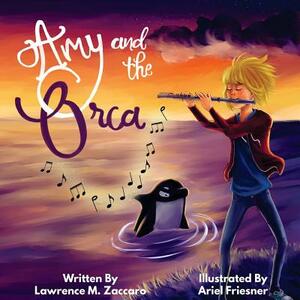 Amy and the Orca by Lawrence M. Zaccaro