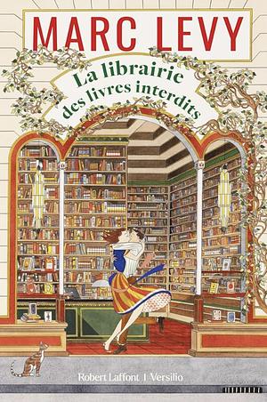 La librairie des livres interdits by Marc Levy