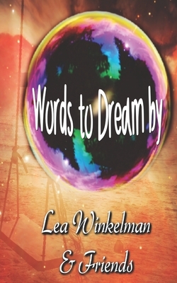 Words to Dream By by Ethan Radcliff, Cree Nations, Leah Negron