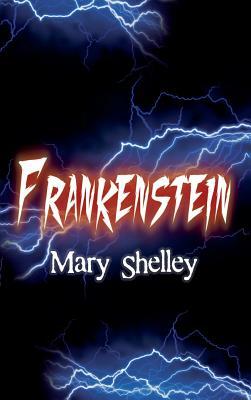 Frankenstein by Mary Shelley