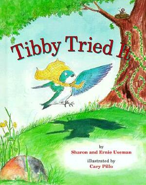 Tibby Tried It by Ernie Useman, Sharon Useman