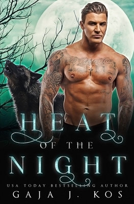 Heat of the Night by Gaja J. Kos