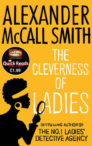 The Cleverness of Ladies by Alexander McCall Smith