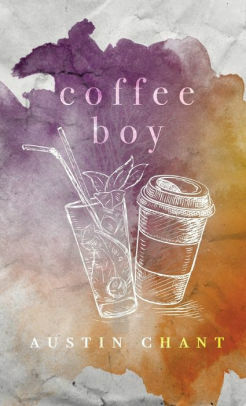 Coffee Boy by Austin Chant