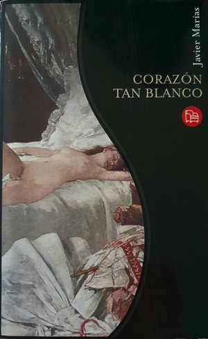 Corazón tan blanco by Javier Marías