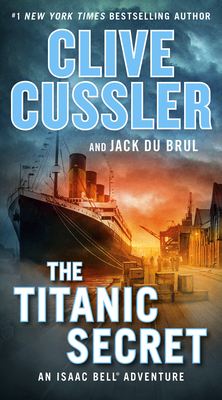 The Titanic Secret by Jack Du Brul, Clive Cussler