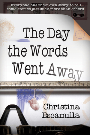 The Day the Words Went Away by Christina Escamilla