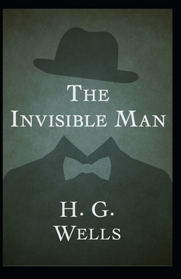 The Invisible Man Illustrated by H.G. Wells