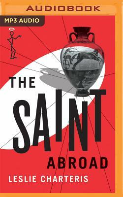 The Saint Abroad by Leslie Charteris