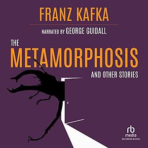 Metamorphosis and Other Stories by Frank A. Kafker