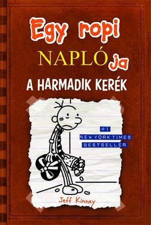 A harmadik kerék by Jeff Kinney