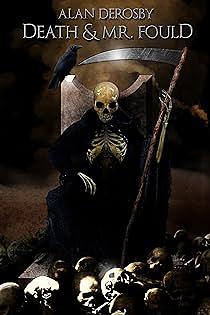 Death and Mr. Fould by Alan Derosby