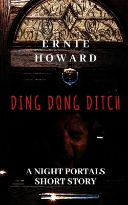 Ding Dong Ditch: A Night Portals Short Story (Season 2) by Ernie Howard