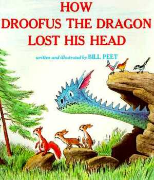 How Droofus the Dragon Lost His Head by Bill Peet