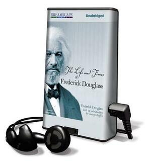 The Life and Times of Frederick Douglass by Frederick Douglass