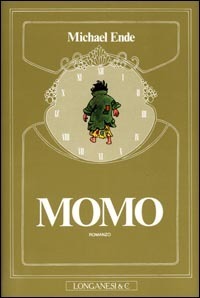 Momo: L'arcana storia dei ladri di tempo e della bambina che restituì agli uomini il tempo trafugato by Daria Angeleri, Michael Ende