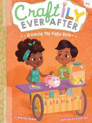 Breaking the Piggy Bank, Volume 6 by Martha Maker