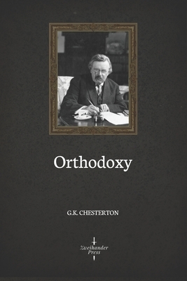 Orthodoxy (Illustrated) by G. K. Chesterton
