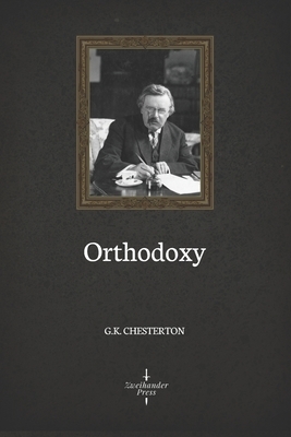 Orthodoxy (Illustrated) by G.K. Chesterton